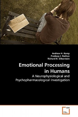 Carte Emotional Processing in Humans Andrew H. Kemp
