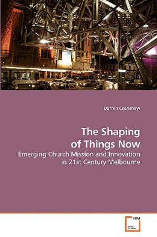 Libro Shaping of Things Now Darren Cronshaw