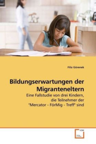 Kniha Bildungserwartungen der Migranteneltern Filiz Görenek
