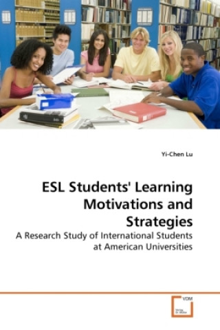 Knjiga ESL Students' Learning Motivations and Strategies Yi-Chen Lu