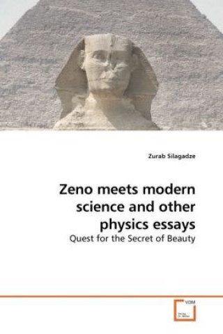 Könyv Zeno meets modern science and other physics essays Zurab Silagadze
