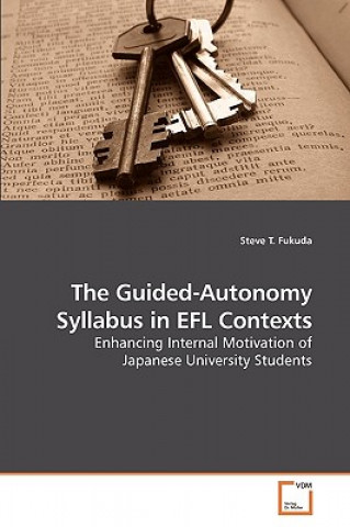 Książka Guided-Autonomy Syllabus in EFL Contexts Steve T. Fukuda