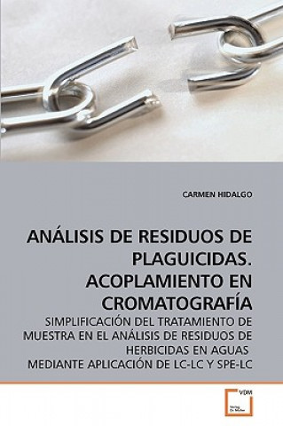 Carte Analisis de Residuos de Plaguicidas. Acoplamiento En Cromatografia Carmen Hidalgo