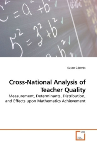 Könyv Cross-National Analysis of Teacher Quality Susan Cáceres