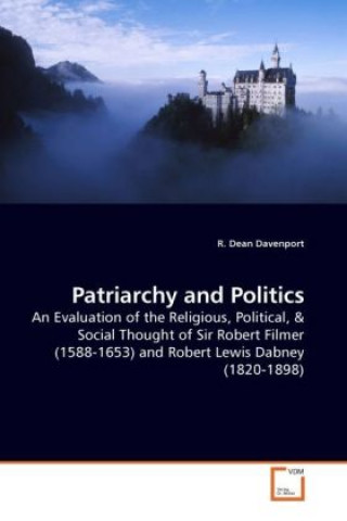 Könyv Patriarchy and Politics R. Dean Davenport