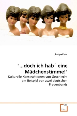 Книга "...doch ich hab eine Mädchenstimme!" Evelyn Eberl