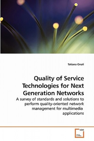 Carte Quality of Service Technologies for Next Generation Networks Tatiana Onali