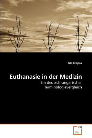 Knjiga Euthanasie in der Medizin Zita Krajcso