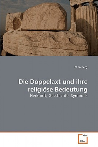 Knjiga Doppelaxt und ihre religioese Bedeutung Nina Berg