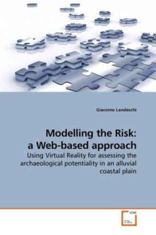 Kniha Modelling the Risk: a Web-based approach Giacomo Landeschi