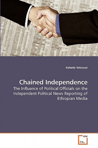 Libro Chained Independence Kebede Yetnayet
