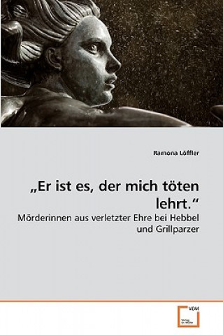 Book "Er ist es, der mich toeten lehrt. Ramona Löffler