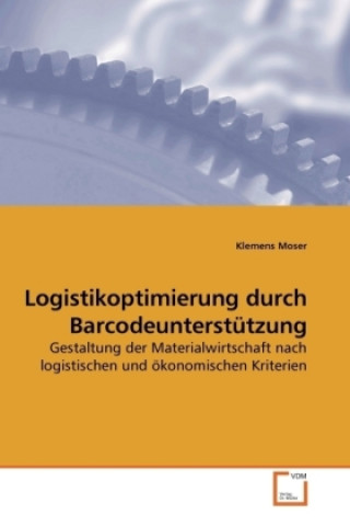 Könyv Logistikoptimierung durch Barcodeunterstützung Klemens Moser