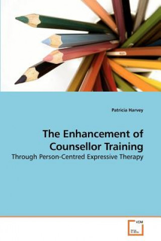 Kniha Enhancement of Counsellor Training Patricia Harvey