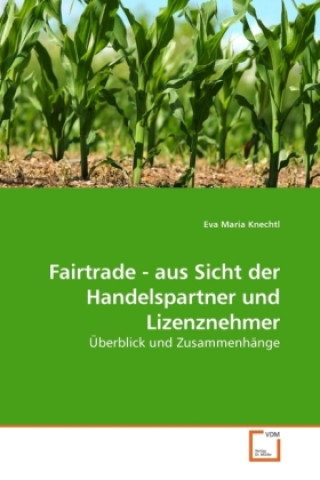 Książka Fairtrade - aus Sicht der Handelspartner und Lizenznehmer Eva Maria Knechtl