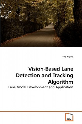 Książka Vision-Based Lane Detection and Tracking Algorithm Yue Wang