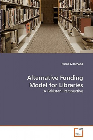 Libro Alternative Funding Model for Libraries Khalid Mahmood