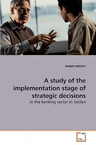 Carte study of the implementation stage of strategic decisions Bader Obeidat