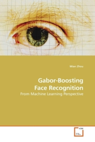 Knjiga Gabor-Boosting Face Recognition Mian Zhou