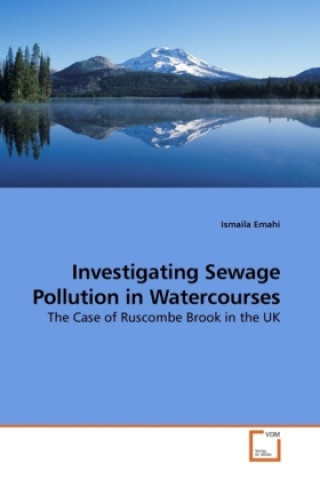 Książka Investigating Sewage Pollution in Watercourses Ismaila Emahi