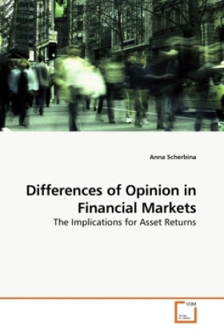 Kniha Differences of Opinion in Financial Markets Anna Scherbina