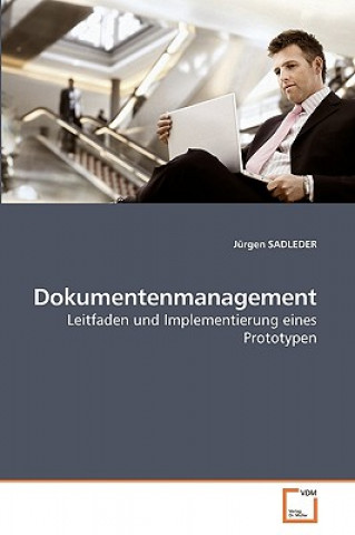 Książka Dokumentenmanagement Jürgen Sadleder