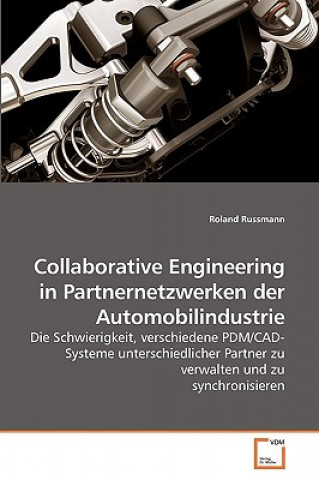 Kniha Collaborative Engineering in Partnernetzwerken der Automobilindustrie Roland Russmann