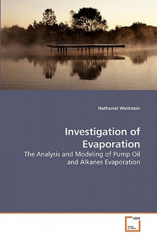 Livre Investigation of Evaporation Nathaniel Waldstein