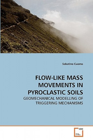 Kniha Flow-Like Mass Movements in Pyroclastic Soils Sabatino Cuomo