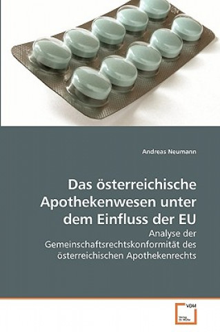 Kniha oesterreichische Apothekenwesen unter dem Einfluss der EU Andreas Neumann