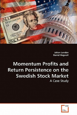 Kniha Momentum Profits and Return Persistence on the Swedish Stock Market Johan Lunden