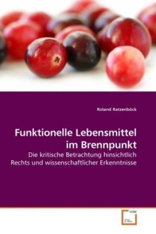 Carte Funktionelle Lebensmittel im Brennpunkt Roland Ratzenböck