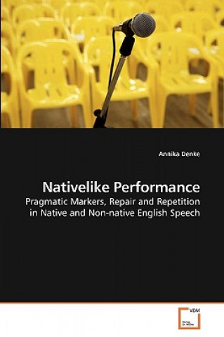 Knjiga Nativelike Performance Annika Denke