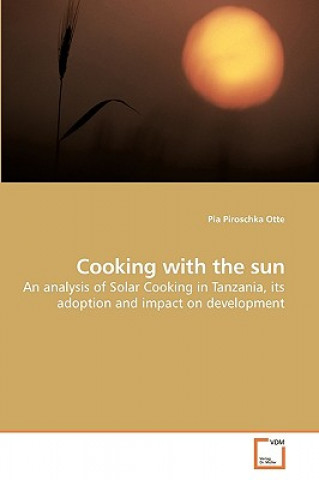 Könyv Cooking with the sun Pia Piroschka Otte