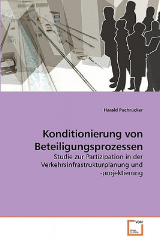 Könyv Konditionierung von Beteiligungsprozessen Harald Puchrucker