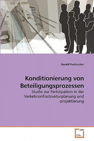 Knjiga Konditionierung von Beteiligungsprozessen Harald Puchrucker