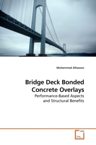 Książka Bridge Deck Bonded Concrete Overlays Mohammad Alhassan