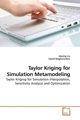 Kniha Taylor Kriging for Simulation Metamodeling Heping Liu