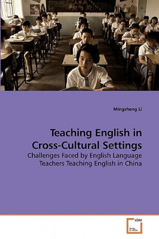 Könyv Teaching English in Cross-Cultural Settings Mingsheng Li