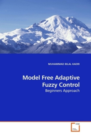 Carte Model Free Adaptive Fuzzy Control Muhammad B. Kadri