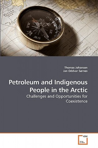 Kniha Petroleum and Indigenous People in the Arctic Thomas Johansen