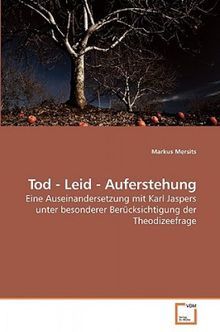 Knjiga Tod - Leid - Auferstehung Markus Mersits