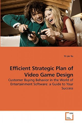 Książka Efficient Strategic Plan of Video Game Design Yi Lin Yu