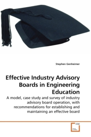 Carte Effective Industry Advisory Boards in Engineering Education Stephen Genheimer