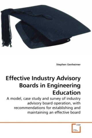 Könyv Effective Industry Advisory Boards in Engineering Education Stephen Genheimer