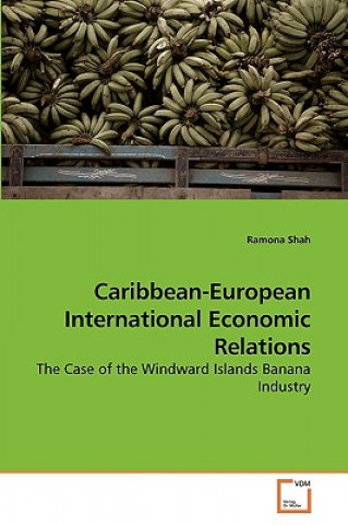 Carte Caribbean-European International Economic Relations Ramona Shah