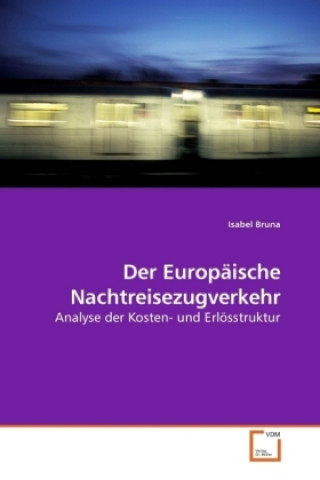 Książka Der Europäische Nachtreisezugverkehr Isabel Bruna