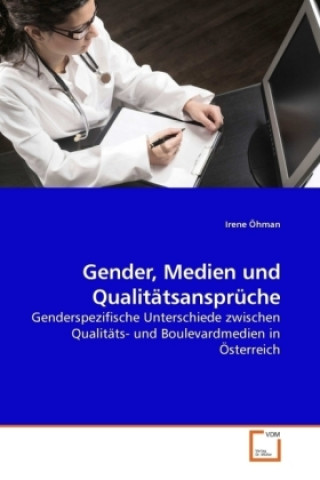 Könyv Gender, Medien und Qualitätsansprüche Irene Öhman