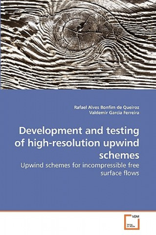 Kniha Development and testing of high-resolution upwind schemes Rafael Alves Bonfim de Queiroz