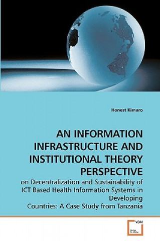 Kniha Information Infrastructure and Institutional Theory Perspective Honest Kimaro